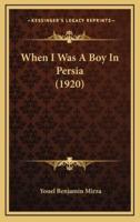 When I Was a Boy in Persia (1920)