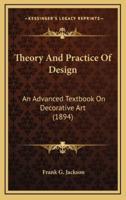 Theory And Practice Of Design