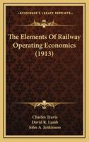 The Elements of Railway Operating Economics (1913)
