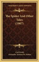 The Spider and Other Tales (1907)