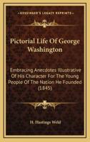 Pictorial Life of George Washington