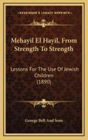 Mehayil El Hayil, from Strength to Strength