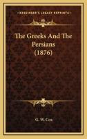 The Greeks And The Persians (1876)