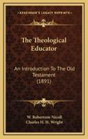 The Theological Educator