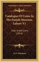 Catalogue of Coins in the Panjab Museum, Lahore V1