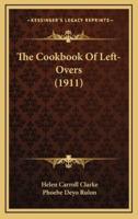 The Cookbook of Left-Overs (1911)