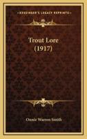Trout Lore (1917)