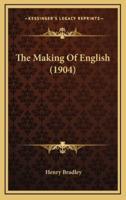 The Making Of English (1904)