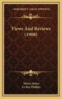 Views and Reviews (1908)