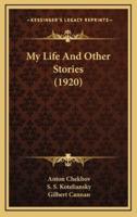 My Life And Other Stories (1920)