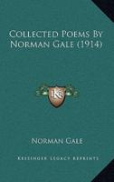Collected Poems by Norman Gale (1914)