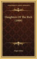 Daughters of the Rich (1909)