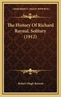 The History Of Richard Raynal, Solitary (1912)