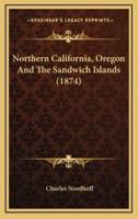 Northern California, Oregon and the Sandwich Islands (1874)