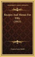 Recipes and Menus for Fifty (1913)
