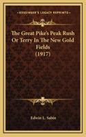 The Great Pike's Peak Rush or Terry in the New Gold Fields (1917)