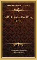 Wild Life on the Wing (1913)