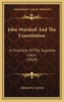 John Marshall And The Constitution