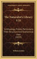 The Naturalist's Library V35