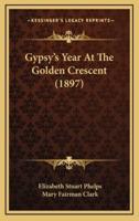 Gypsy's Year at the Golden Crescent (1897)