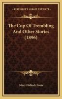 The Cup Of Trembling And Other Stories (1896)