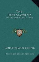 The Deer Slayer V2