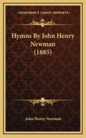 Hymns By John Henry Newman (1885)