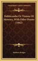 Babbicombe or Visions of Memory, With Other Poems (1842)