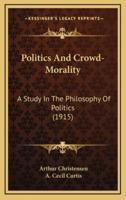 Politics and Crowd-Morality