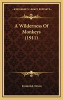 A Wilderness of Monkeys (1911)