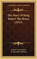 The Story Of King Robert The Bruce (1913)