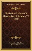 The Political Works of Thomas Lovell Beddoes V2 (1800)