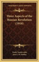 Three Aspects of the Russian Revolution (1918)