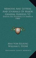 Memoirs And Letters And Journals Of Major General Riedesel V2