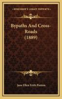 Bypaths and Cross-Roads (1889)