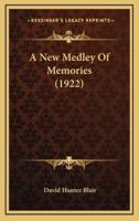 A New Medley of Memories (1922)