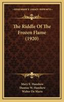 The Riddle of the Frozen Flame (1920)