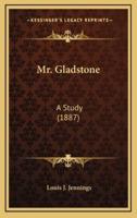 Mr. Gladstone
