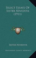 Select Essays of Sister Nivedita (1911)