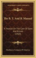 The B. T. And B. Manual