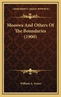 Mooswa And Others Of The Boundaries (1900)