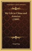 My Life in China and America (1909)