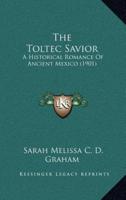 The Toltec Savior