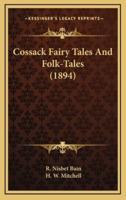 Cossack Fairy Tales And Folk-Tales (1894)