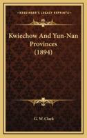 Kwiechow And Yun-Nan Provinces (1894)