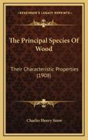 The Principal Species of Wood