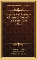 Originals and Analogues of Some of Chaucer's Canterbury Tales (1872-)