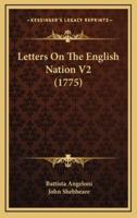 Letters on the English Nation V2 (1775)