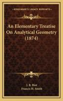 An Elementary Treatise on Analytical Geometry (1874)