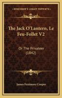 The Jack O'Lantern, Le Feu-Follet V2